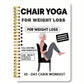 Buy 2 Get 1 Free – Spiral-Bound Chair Yoga & Weight Loss Book